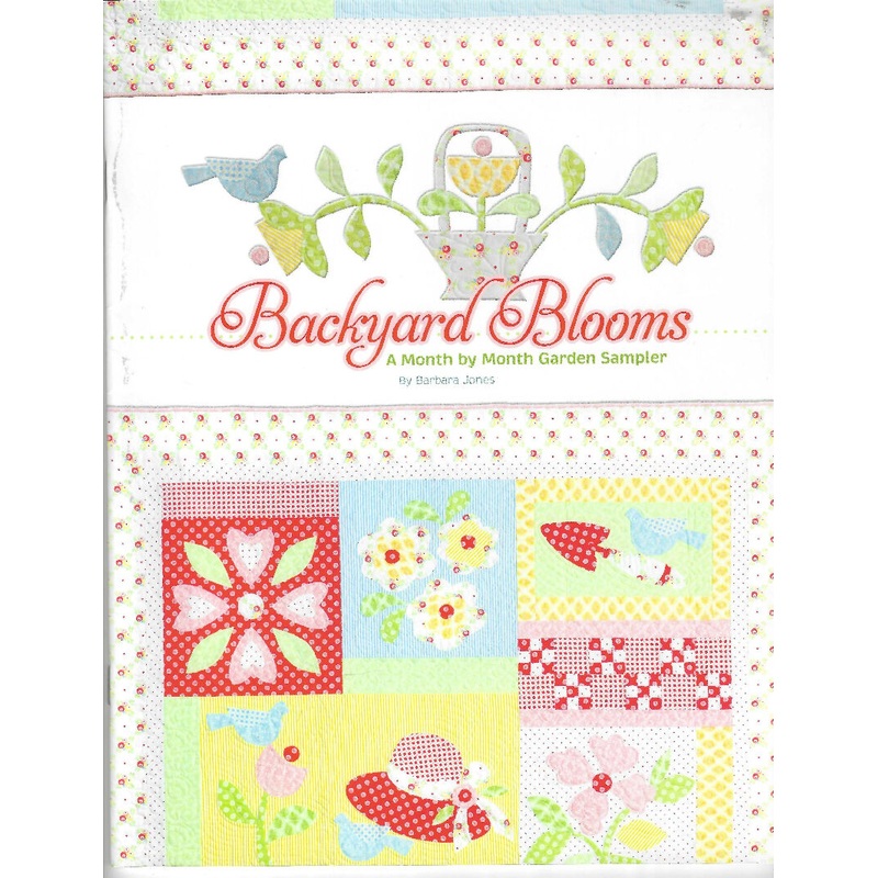 Backyard Blooms: A Month by Month Garden Sampler by Barbara Jones