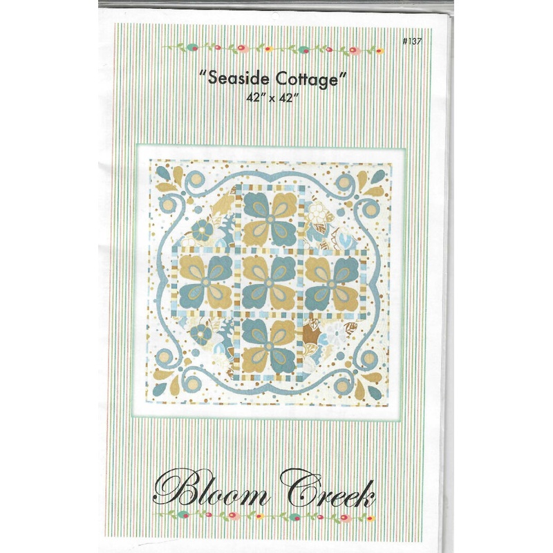 Seaside Cottage by Bloom Creek #137 quilt pattern for 42"x42"