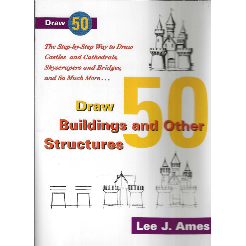 Draw Buildings and Other Structures by Lee J. Ames