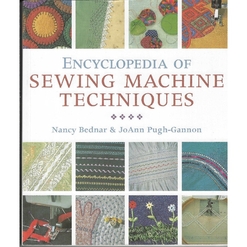 Encyclopedia of Sewing Machine Techniques (336 pages)