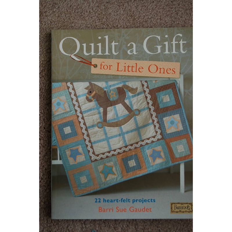 Quilt a Gift for Little Ones