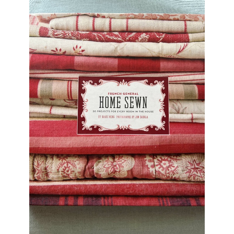 French General: Home Sewn: 30 Projects for Every Room in the House