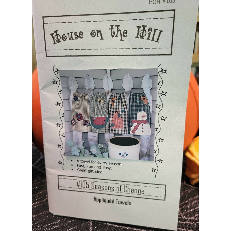 House on the Hill #105 Seasons of Change Appliqued Towels Pattern