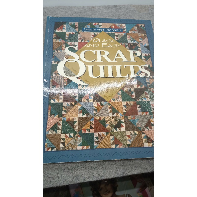 Quick and Easy Scrap Quilts, 1995 Leisure Arts Book