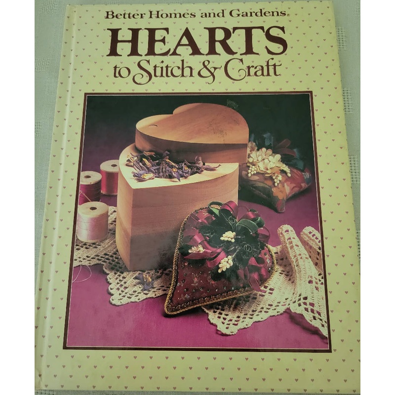 Hearts to Stitch & Craft by Better Homes and Gardens Book