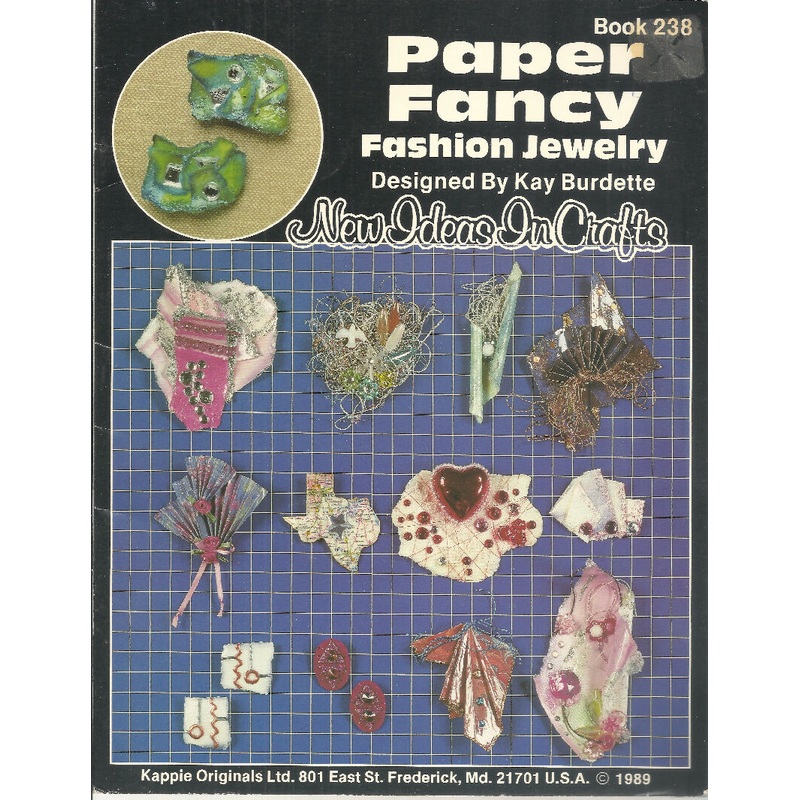 Paper Fancy Fashion Jewelry by Kay Burdette; Book 238; 1989; Kappy Originals Ltd
